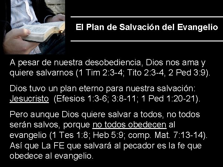 El Plan de Salvación del Evangelio A pesar de nuestra desobediencia, Dios nos ama