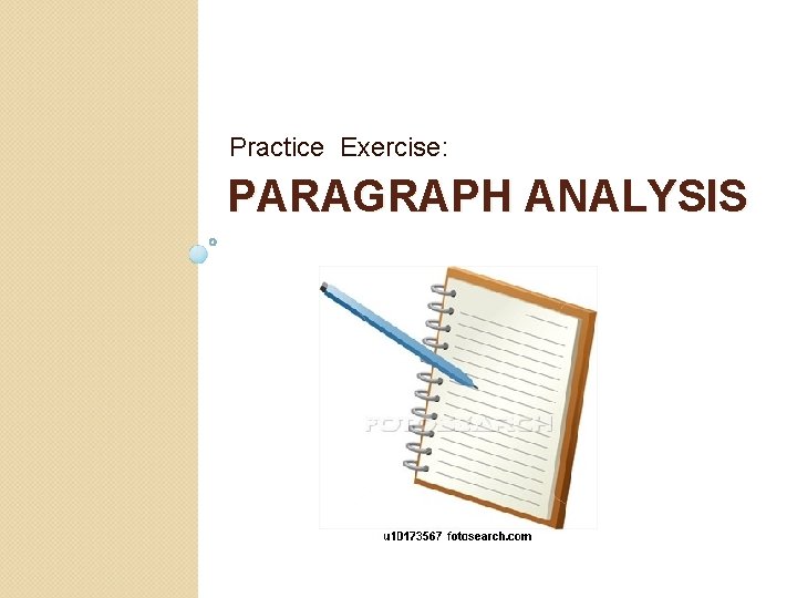 Practice Exercise: PARAGRAPH ANALYSIS 