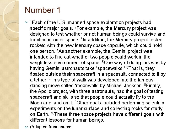 Number 1 1 Each of the U. S. manned space exploration projects had specific