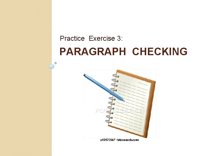 Practice Exercise 3: PARAGRAPH CHECKING 