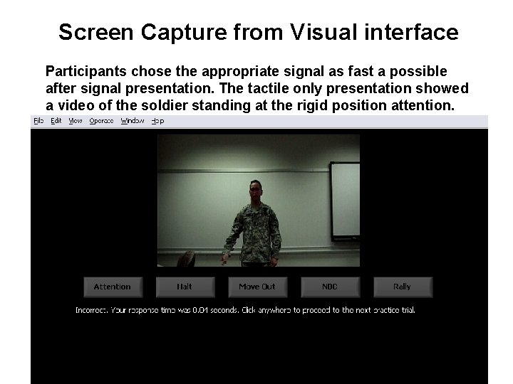 Screen Capture from Visual interface Participants chose the appropriate signal as fast a possible Screen Capture from Visual interface Participants chose the appropriate signal as fast a possible