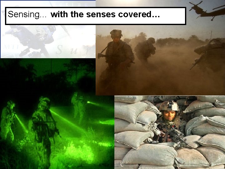 Sensing… with the senses covered… Sensing… with the senses covered…