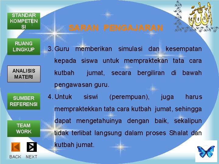 STANDAR KOMPETEN SI RUANG LINGKUP SARAN PENGAJARAN 3. Guru memberikan simulasi dan kesempatan kepada