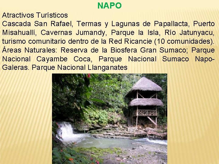 NAPO Atractivos Turísticos Cascada San Rafael, Termas y Lagunas de Papallacta, Puerto Misahuallí, Cavernas