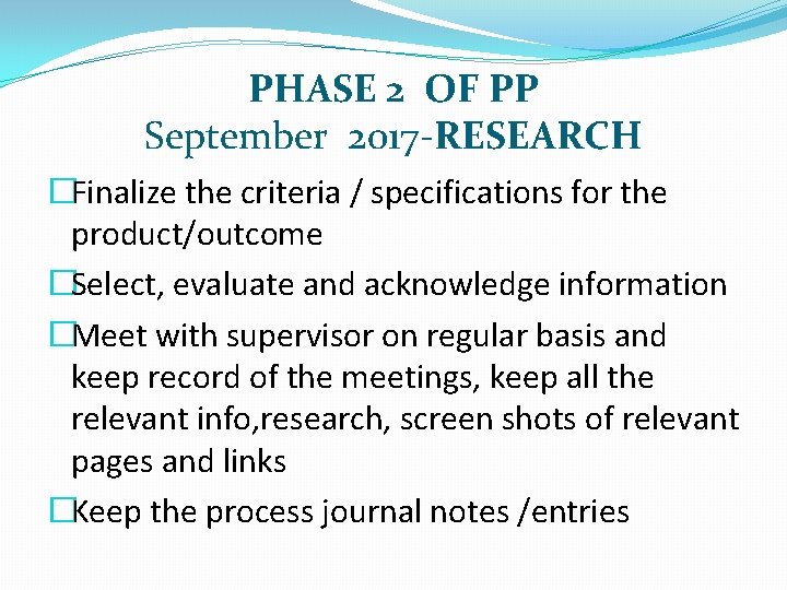 PHASE 2 OF PP September 2017 -RESEARCH �Finalize the criteria / specifications for the