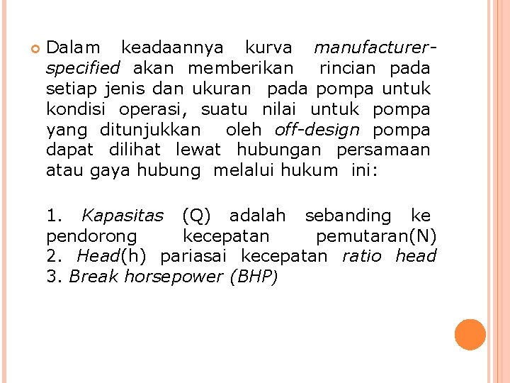  Dalam keadaannya kurva manufacturerspecified akan memberikan rincian pada setiap jenis dan ukuran pada