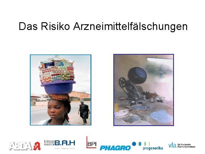 Das Risiko Arzneimittelfälschungen 