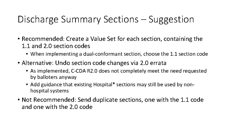 Discharge Summary Sections – Suggestion • Recommended: Create a Value Set for each section,