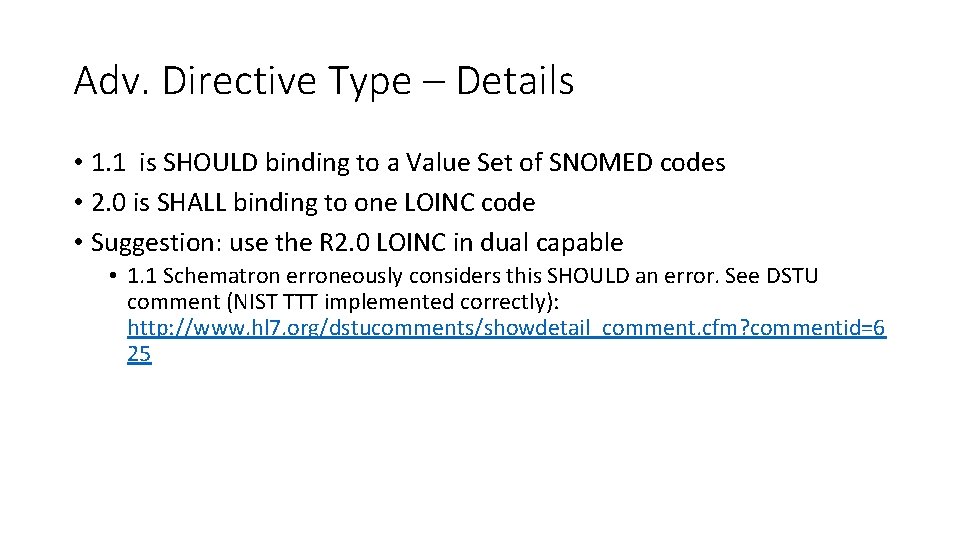 Adv. Directive Type – Details • 1. 1 is SHOULD binding to a Value