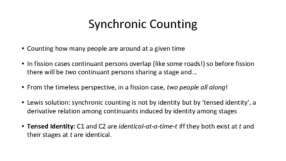 Synchronic Counting • Counting how many people around at a given time • In