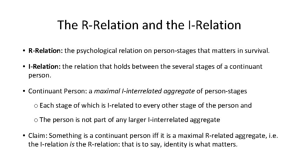 The R‐Relation and the I‐Relation • R-Relation: the psychological relation on person‐stages that matters