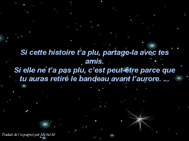 Si cette histoire t’a plu, partage-la avec tes amis. Si elle ne t’a pas Si cette histoire t’a plu, partage-la avec tes amis. Si elle ne t’a pas