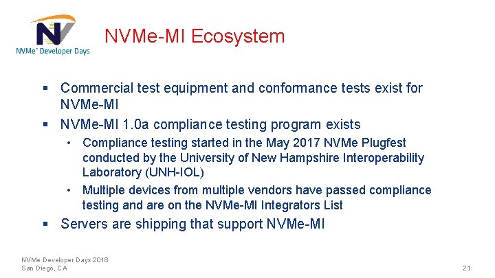 NVMe-MI Ecosystem § Commercial test equipment and conformance tests exist for NVMe-MI § NVMe-MI