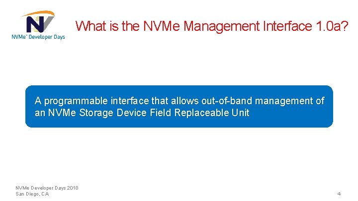 What is the NVMe Management Interface 1. 0 a? A programmable interface that allows