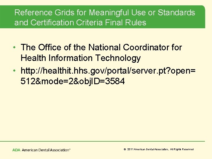 Reference Grids for Meaningful Use or Standards and Certification Criteria Final Rules • The