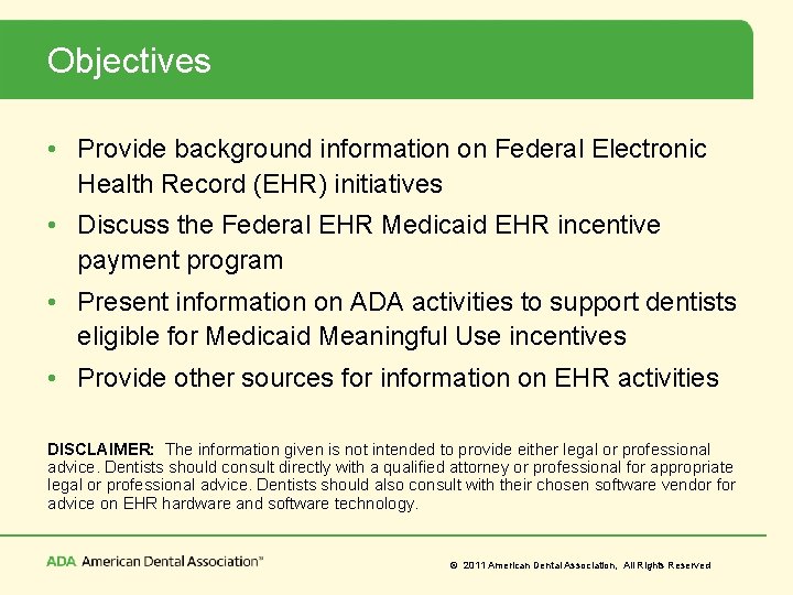 Objectives • Provide background information on Federal Electronic Health Record (EHR) initiatives • Discuss