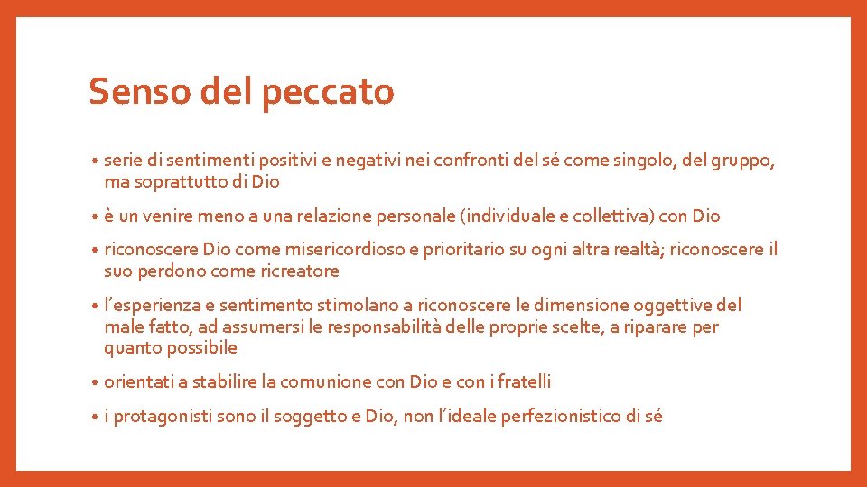 Senso del peccato • serie di sentimenti positivi e negativi nei confronti del sé