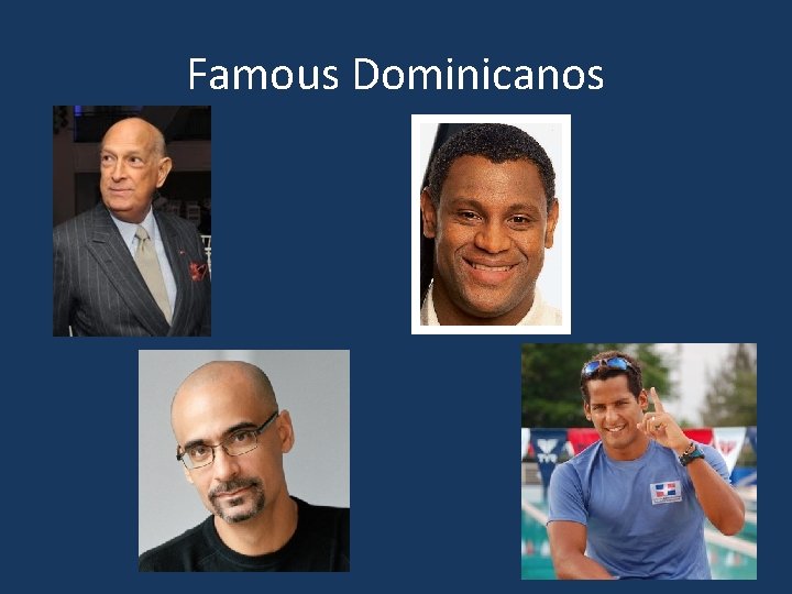 Famous Dominicanos 
