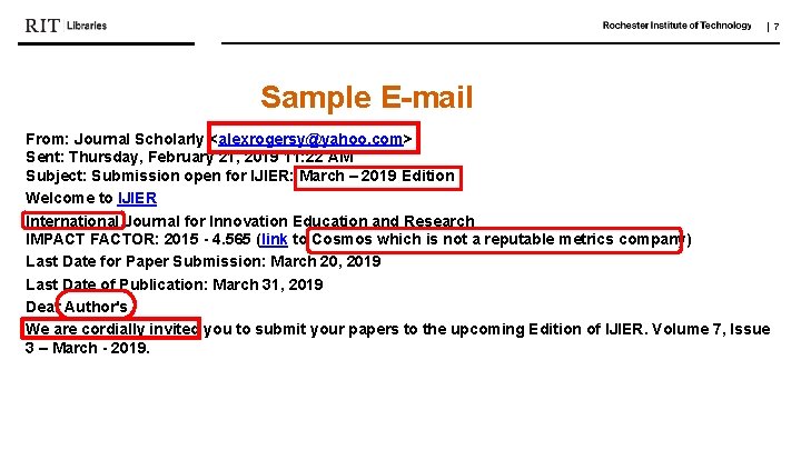 | 7 Sample E-mail From: Journal Scholarly <alexrogersy@yahoo. com> Sent: Thursday, February 21, 2019