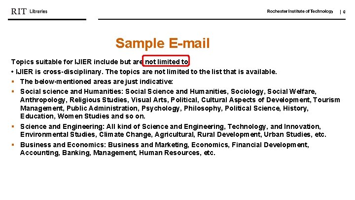 | 8 Sample E-mail Topics suitable for IJIER include but are not limited to: