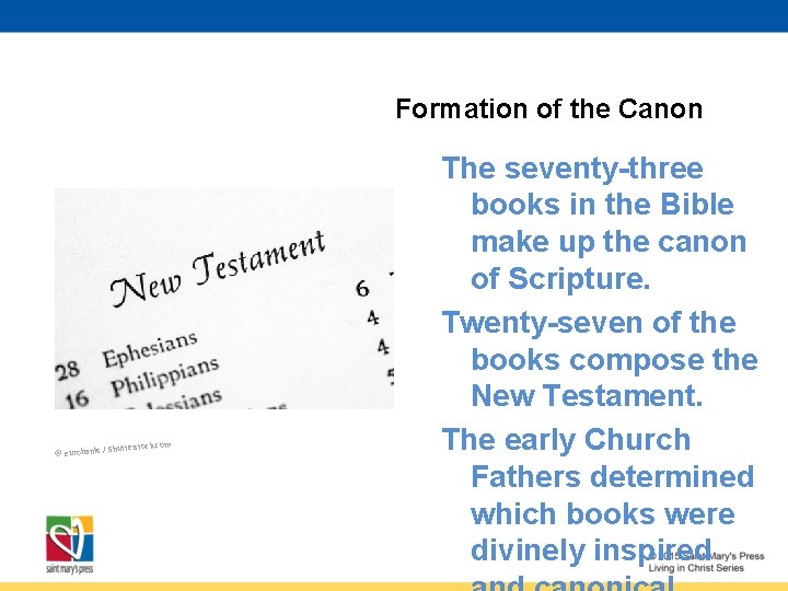 Formation of the Canon © eurobanks / m Shutterstock. co The seventy-three books in