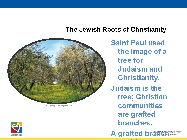 The Jewish Roots of Christianity © Gracon. Design / i. Stockphoto. com Saint Paul
