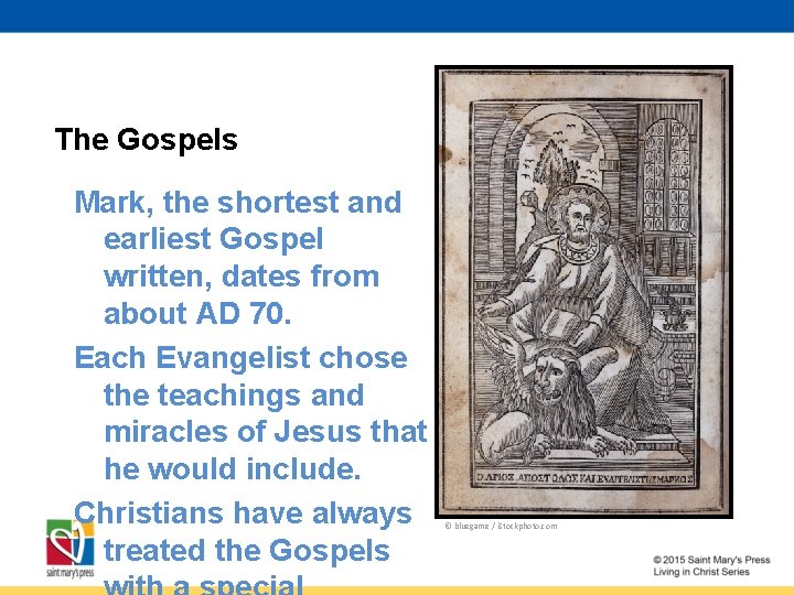 The Gospels Mark, the shortest and earliest Gospel written, dates from about AD 70.