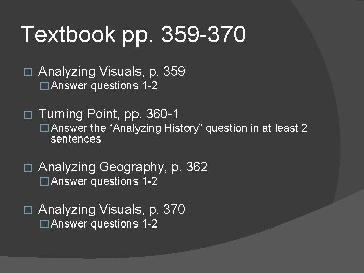 Textbook pp. 359 -370 � Analyzing Visuals, p. 359 � Answer questions 1 -2