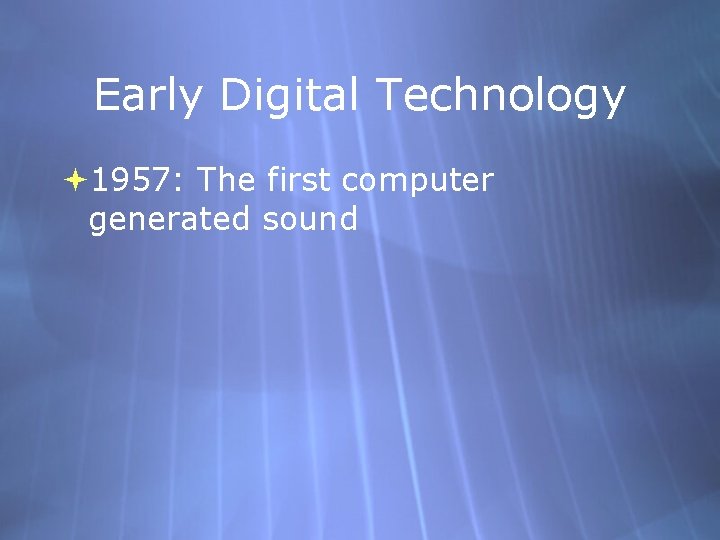 Early Digital Technology 1957: The first computer generated sound 