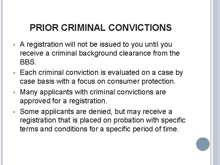 PRIOR CRIMINAL CONVICTIONS § § A registration will not be issued to you until