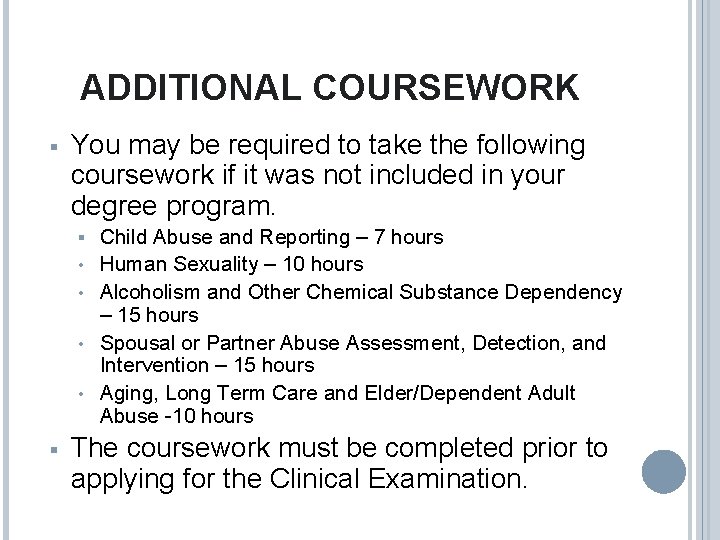 ADDITIONAL COURSEWORK § You may be required to take the following coursework if it