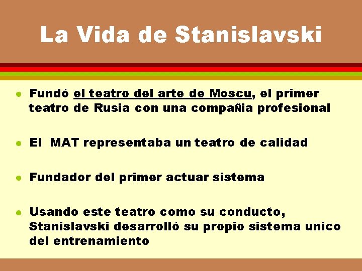 La Vida de Stanislavski l Fundó el teatro del arte de Moscu, el primer La Vida de Stanislavski l Fundó el teatro del arte de Moscu, el primer