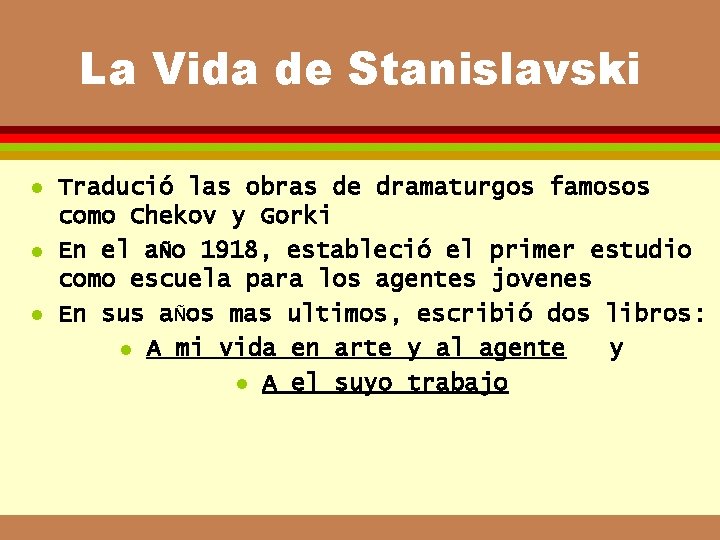 La Vida de Stanislavski l l l Tradució las obras de dramaturgos famosos como La Vida de Stanislavski l l l Tradució las obras de dramaturgos famosos como