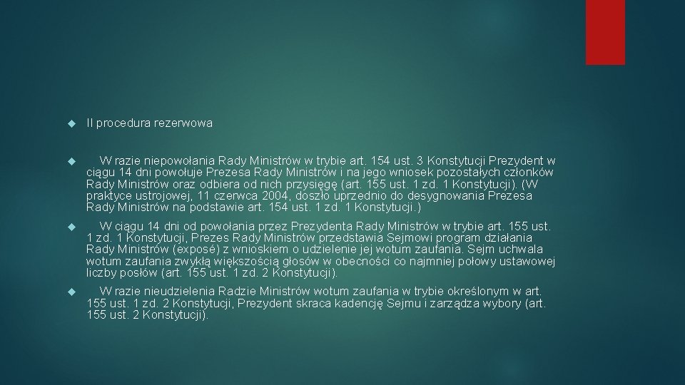  II procedura rezerwowa W razie niepowołania Rady Ministrów w trybie art. 154 ust.