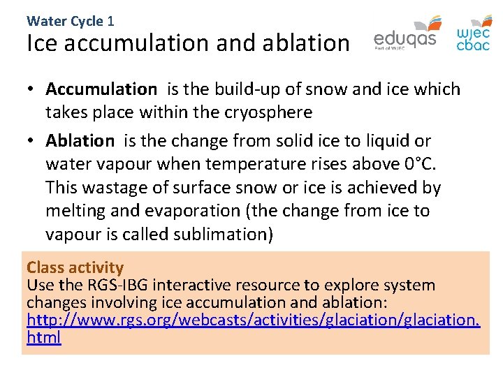 Water Cycle 1 Ice accumulation and ablation • Accumulation is the build-up of snow