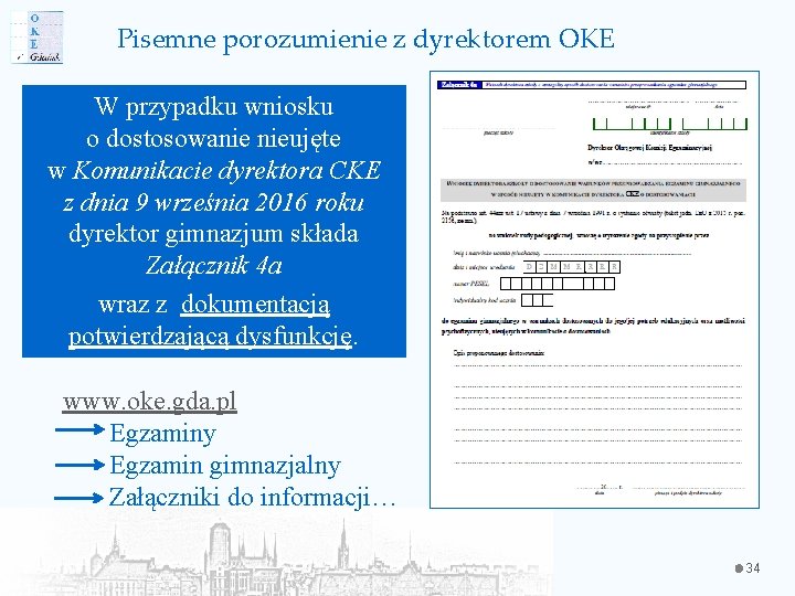 Pisemne porozumienie z dyrektorem OKE W przypadku wniosku o dostosowanie nieujęte w Komunikacie dyrektora