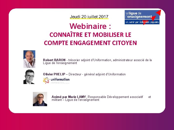 Webinaire : CONNAÎTRE ET MOBILISER LE COMPTE ENGAGEMENT CITOYEN Robert BARON - trésorier adjoint