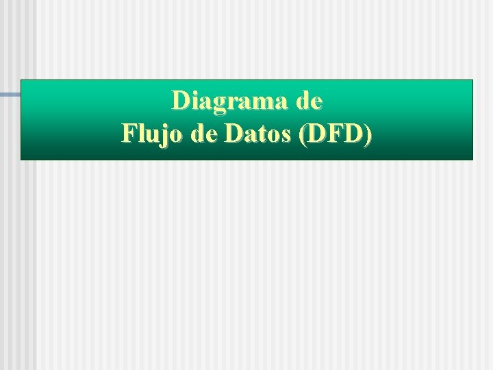 Diagrama de Flujo de Datos (DFD) 