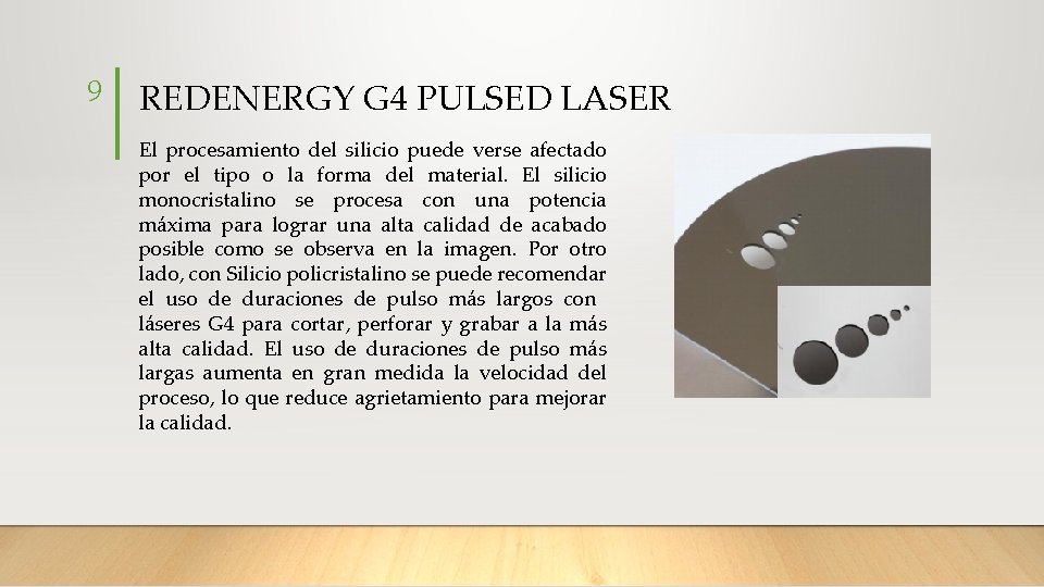 9 REDENERGY G 4 PULSED LASER El procesamiento del silicio puede verse afectado por