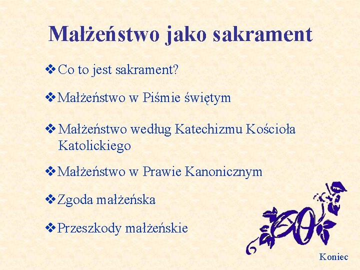 Małżeństwo jako sakrament v Co to jest sakrament? v. Małżeństwo w Piśmie świętym v