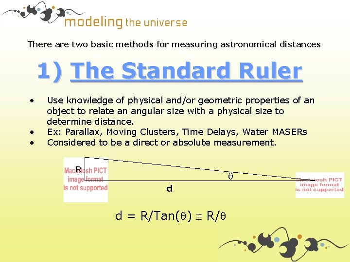 There are two basic methods for measuring astronomical distances 1) The Standard Ruler •