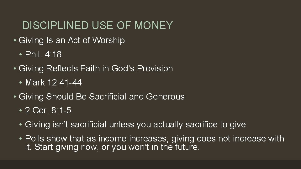 DISCIPLINED USE OF MONEY • Giving Is an Act of Worship • Phil. 4: DISCIPLINED USE OF MONEY • Giving Is an Act of Worship • Phil. 4: