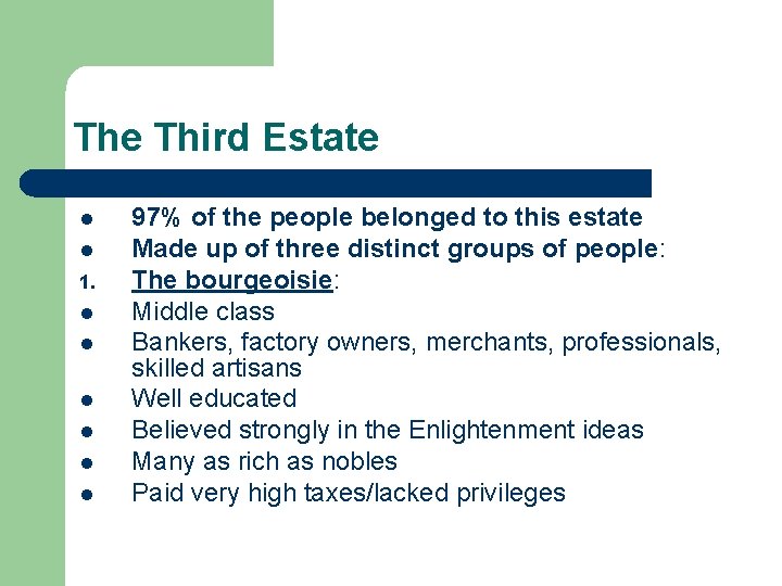 The Third Estate l l 1. l l l 97% of the people belonged