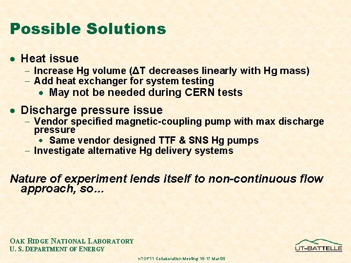 Possible Solutions · Heat issue - Increase Hg volume (ΔT decreases linearly with Hg