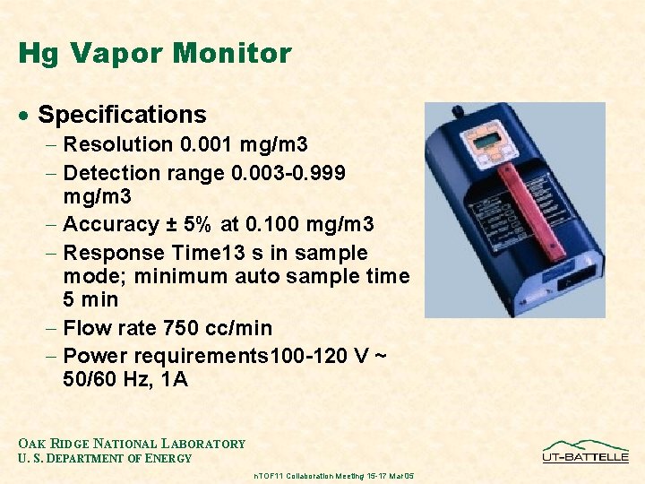 Hg Vapor Monitor · Specifications - Resolution 0. 001 mg/m 3 - Detection range