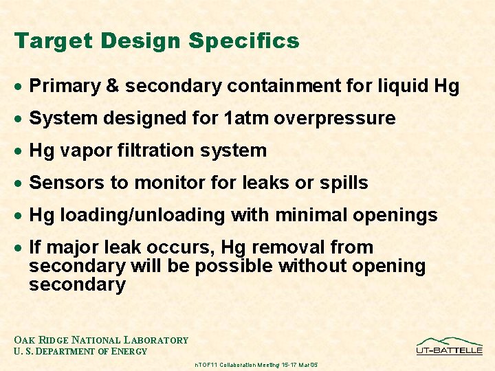 Target Design Specifics · Primary & secondary containment for liquid Hg · System designed