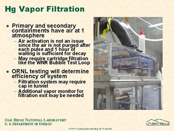 Hg Vapor Filtration · Primary and secondary containments have air at 1 atmosphere -