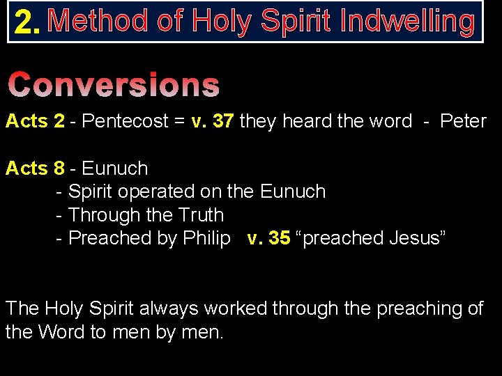 2. Method of Holy Spirit Indwelling Conversions Acts 2 - Pentecost = v. 37