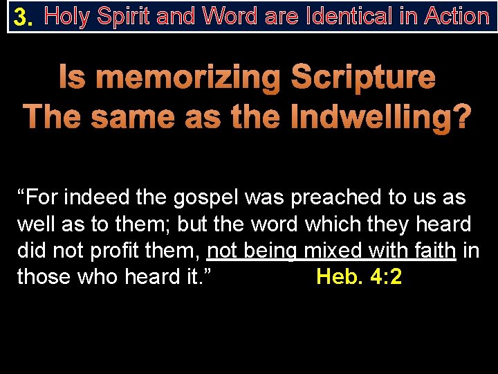 3. Holy Spirit and Word are Identical in Action Is memorizing Scripture The same