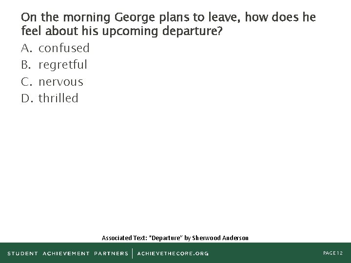 On the morning George plans to leave, how does he feel about his upcoming